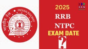 RRB NTPC Exam Dates 2025